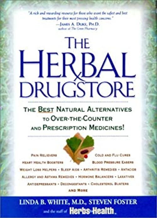 Herbal Drugstore : The Best Natural Alternatives to Over-the-Coun