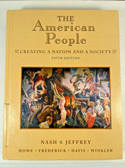 The American People: Creating a Nation and a Society 5th Edtion 2001 0321081676