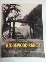 RIDGEWOOD RANCH: STORY AND PHOTOS OF THE 1940s By Jani Buron, 2002, PB 1st Print