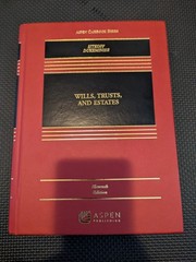 Wills, Trusts, and Estates, Eleventh Edition (Sitkoff)